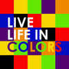 Live Life in Colors